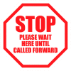 Stop Please Wait Here Until Called Forward Sign, 6'' Round, Vinyl Adhesive